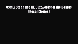 Download USMLE Step 1 Recall: Buzzwords for the Boards (Recall Series) PDF Online