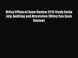 Read Wiley CPAexcel Exam Review 2015 Study Guide July: Auditing and Attestation (Wiley Cpa