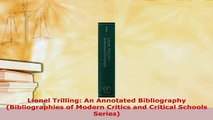 PDF  Lionel Trilling An Annotated Bibliography Bibliographies of Modern Critics and Critical Read Full Ebook