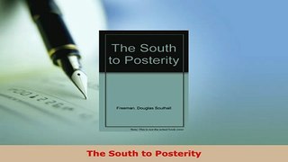 Download  The South to Posterity Read Online