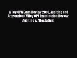 Read Wiley CPA Exam Review 2010 Auditing and Attestation (Wiley CPA Examination Review: Auditing