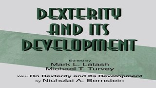 Download Dexterity and Its Development  Resources for Ecological Psychology