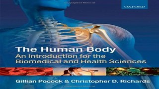 Download The Human Body  An Introduction for the Biomedical and Health Sciences