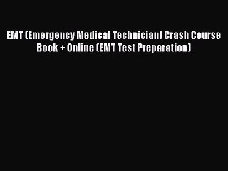 PDF EMT (Emergency Medical Technician) Crash Course Book + Online (EMT Test Preparation) Free