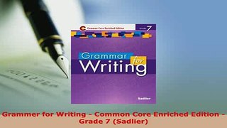 Download  Grammer for Writing  Common Core Enriched Edition  Grade 7 Sadlier Download Full Ebook