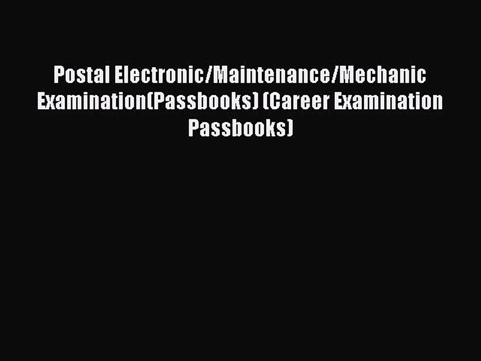 Download Postal Electronic/Maintenance/Mechanic Examination(Passbooks) (Career Examination