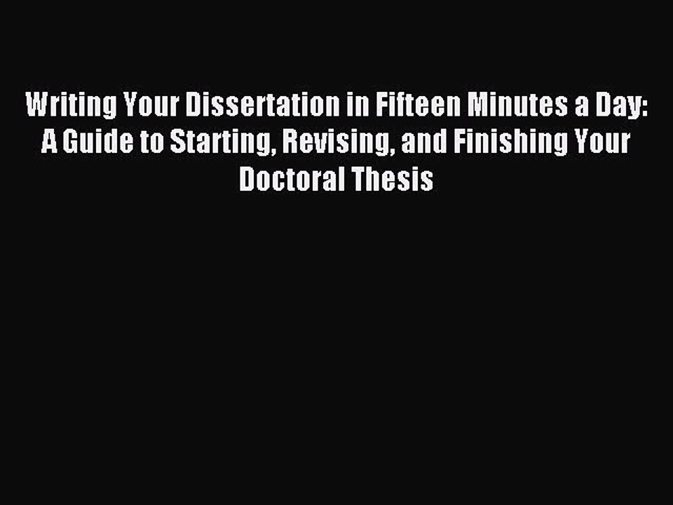 Download Writing Your Dissertation in Fifteen Minutes a Day: A Guide to Starting Revising and