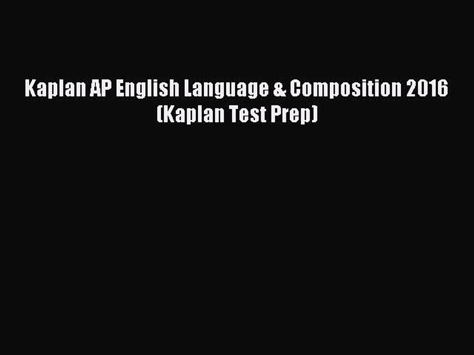 Read Kaplan AP English Language & Composition 2016 (Kaplan Test Prep) Ebook Free