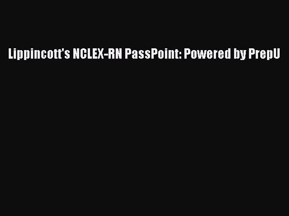 Read Lippincott's NCLEX-RN PassPoint: Powered by PrepU Ebook Online