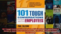 101 Tough Conversations to Have with Employees A Managers Guide to Addressing