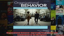 Organizational Behavior Improving Performance and Commitment in the Workplace