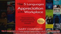 The 5 Languages of Appreciation in the Workplace Empowering Organizations by Encouraging