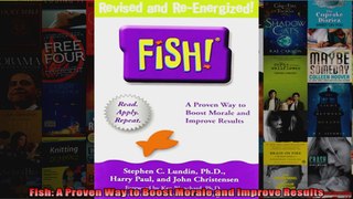 Fish A Proven Way to Boost Morale and Improve Results