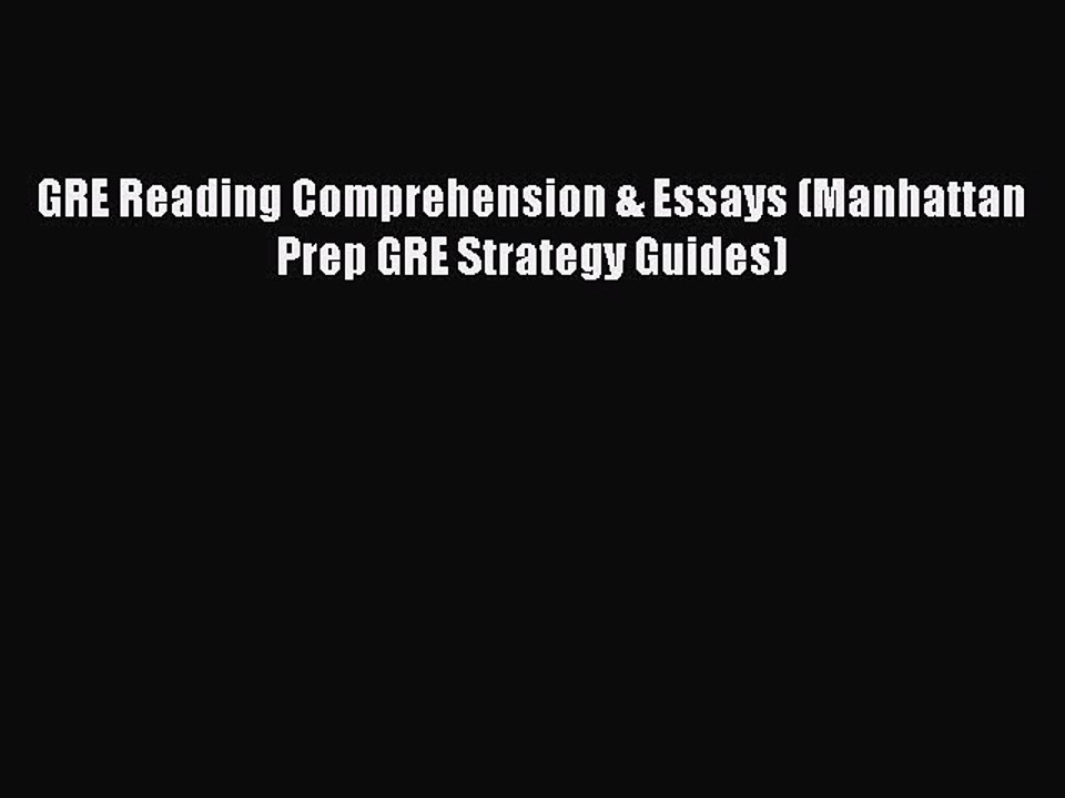 Read GRE Reading Comprehension & Essays (Manhattan Prep GRE Strategy Guides) Ebook Free