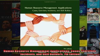 Human Resource Management Applications Cases Exercises Incidents and Skill Builders 7th