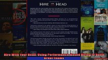 Hire With Your Head Using PerformanceBased Hiring to Build Great Teams