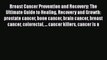 Read Breast Cancer Prevention and Recovery: The Ultimate Guide to Healing Recovery and Growth: