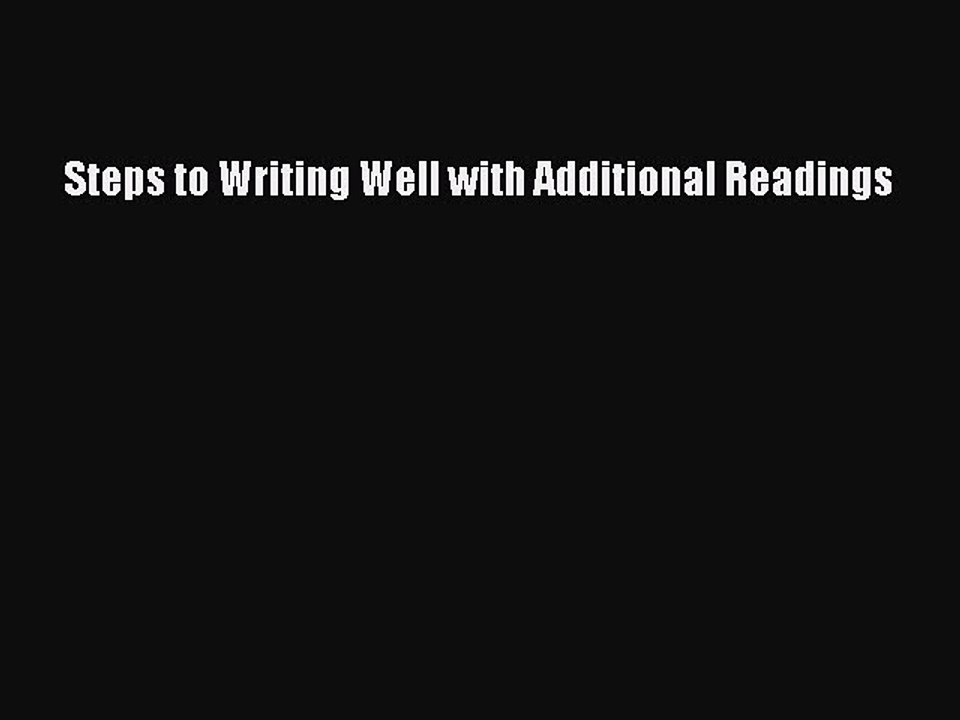 Read Steps to Writing Well with Additional Readings Ebook Free