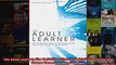 The Adult Learner The Definitive Classic in Adult Education and Human Resource