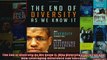 The End of Diversity As We Know It Why Diversity Efforts Fail and How Leveraging