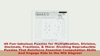 Download  40 Funtabulous Puzzles for Multiplication Division Decimals Fractions  More Riveting Download Full Ebook