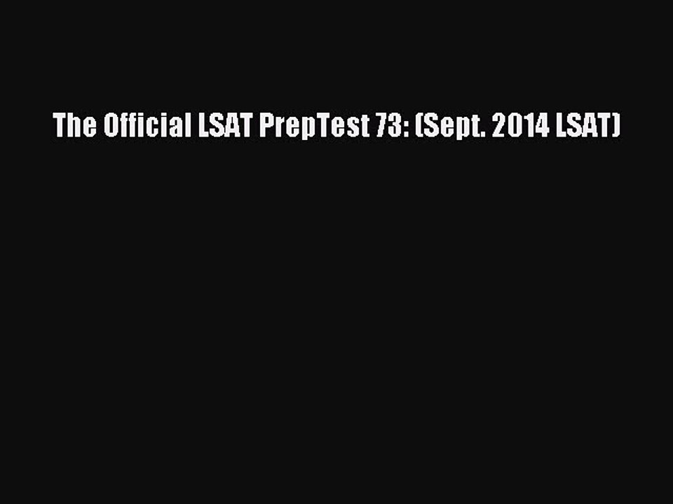 Read The Official LSAT PrepTest 73: (Sept. 2014 LSAT) Ebook Free
