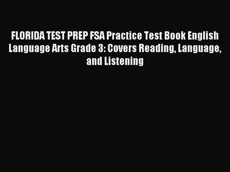 Read FLORIDA TEST PREP FSA Practice Test Book English Language Arts Grade 3: Covers Reading