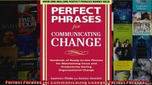 Perfect Phrases for Communicating Change Perfect Phrases