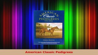 Download  American Classic Pedigrees Download Online
