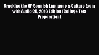 Read Cracking the AP Spanish Language & Culture Exam with Audio CD 2016 Edition (College Test