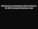 Read OCN Exam Secrets Study Guide: OCN Test Review for the ONCC Oncology Certified Nurse Exam
