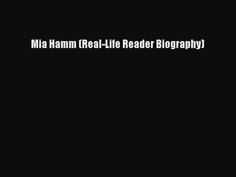 Download Mia Hamm (Real-Life Reader Biography) Free Books