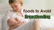 Top 5 Foods Avoid When Breastfeeding || Pregnancy Health