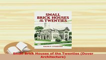 Download  Small Brick Houses of the Twenties Dover Architecture Download Full Ebook