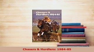 PDF  Chasers  Hurdlers 198485 PDF Online