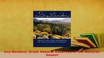 PDF  Dry Borders Great Natural Reserves of the Sonoran Desert Ebook