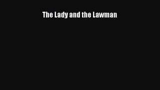 Download The Lady and the Lawman  EBook