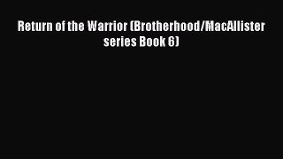 PDF Return of the Warrior (Brotherhood/MacAllister series Book 6) Free Books