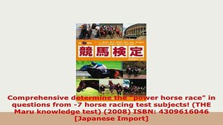 Download  Comprehensive determine the power horse race in questions from 7 horse racing test Read Online