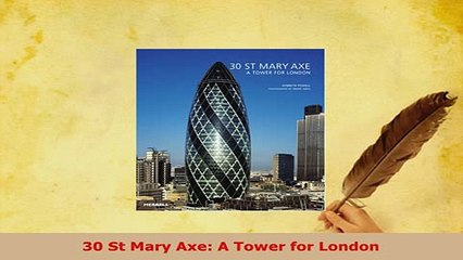 Download  30 St Mary Axe A Tower for London Read Online