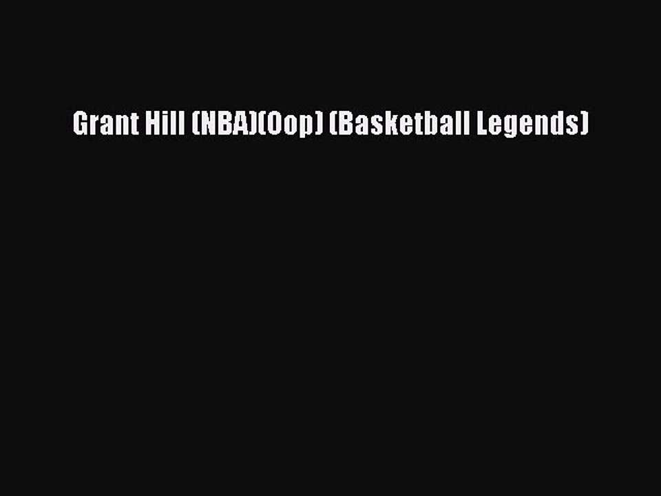 PDF Grant Hill (NBA)(Oop) (Basketball Legends)  EBook