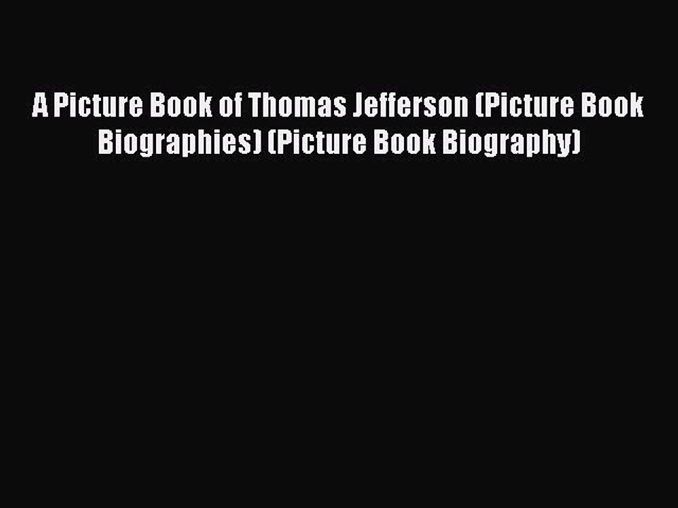 Download A Picture Book of Thomas Jefferson (Picture Book Biographies) (Picture Book Biography)