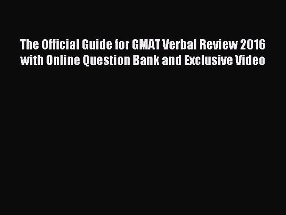 Read The Official Guide for GMAT Verbal Review 2016 with Online Question Bank and Exclusive