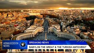 Babylon the Great & The Caliph Antichrist - Armageddon News 1