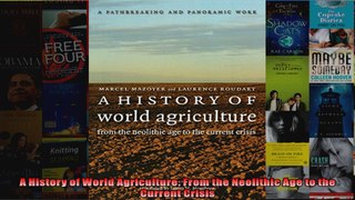 A History of World Agriculture From the Neolithic Age to the Current Crisis