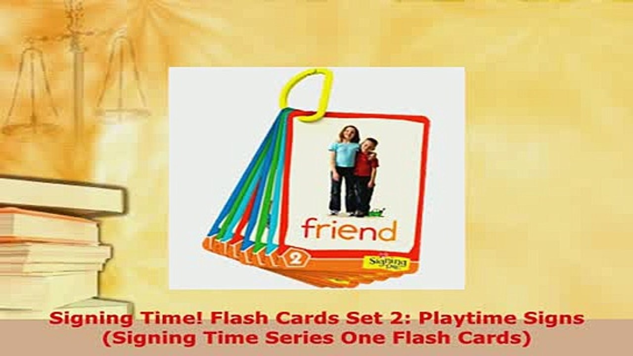 PDF  Signing Time Flash Cards Set 2 Playtime Signs Signing Time Series One Flash Cards Read Full Ebook