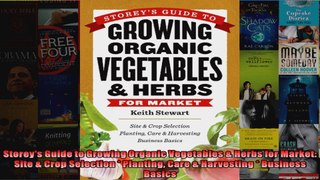 Storeys Guide to Growing Organic Vegetables  Herbs for Market Site  Crop Selection