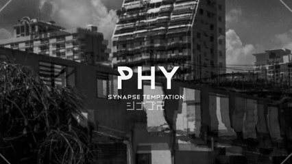 Phy - Synapse Temptation [Official Audio]