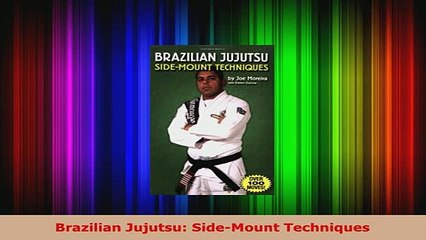PDF  Brazilian Jujutsu SideMount Techniques Download Online