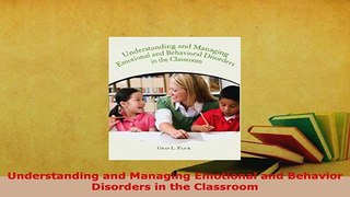 Download  Understanding and Managing Emotional and Behavior Disorders in the Classroom PDF Full Ebook